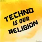 Preview: TECHNO is our RELIGION
